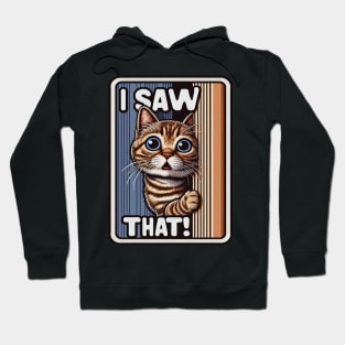 I SAW THAT meme Tabby Cat Hoodie